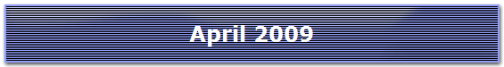 April 2009