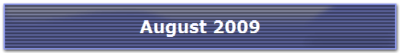 August 2009