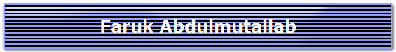Faruk Abdulmutallab