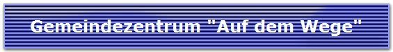 Gemeindezentrum 