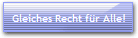 Gleiches Recht f�r Alle!