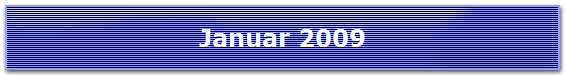 Januar 2009