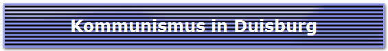 Kommunismus in Duisburg