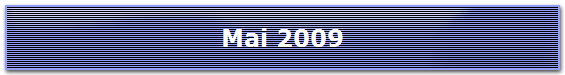 Mai 2009