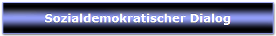 Sozialdemokratischer Dialog