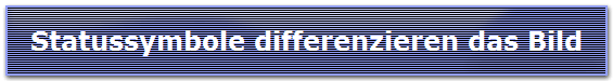 Statussymbole differenzieren das Bild