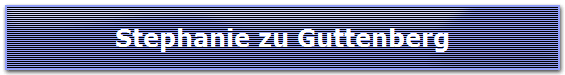 Stephanie zu Guttenberg