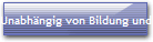 Unabhängig von Bildung und Einkommen