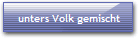 unters Volk gemischt